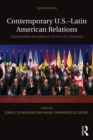 Contemporary U.S.-Latin American Relations : Cooperation or Conflict in the 21st Century? - eBook