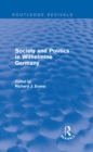 Society and Politics in Wilhelmine Germany (Routledge Revivals) - eBook
