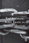 The Atlantic Slave Trade in World History - eBook