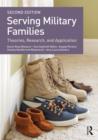 Serving Military Families : Theories, Research, and Application - eBook