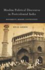 Muslim Political Discourse in Postcolonial India : Monuments, Memory, Contestation - eBook