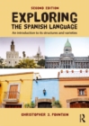 Exploring the Spanish Language : An Introduction to its Structures and Varieties - eBook