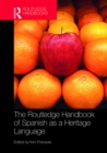 The Routledge Handbook of Spanish as a Heritage Language - eBook