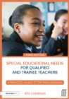 Special Educational Needs for Qualified and Trainee Teachers : A practical guide to the new changes - eBook