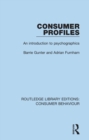 Consumer Profiles (RLE Consumer Behaviour) : An introduction to psychographics - eBook