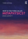 What is this thing called Metaphysics? - eBook