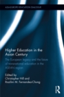 Higher Education in the Asian Century : The European legacy and the future of Transnational Education in the ASEAN region - eBook