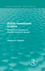 Public Investment Criteria (Routledge Revivals) : Benefit-Cost Analysis for Planned Economic Growth - eBook