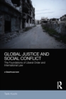Global Justice and Social Conflict : The Foundations of Liberal Order and International Law - eBook