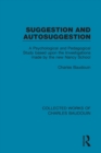 Suggestion and Autosuggestion : A Psychological and Pedagogical Study Based Upon the Investigations Made by the New Nancy School - eBook