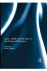 Sport, Health and the Body in the History of Education - eBook