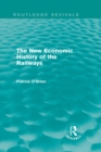 The New Economic History of the Railways (Routledge Revivals) - eBook