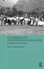 Sustainability in Contemporary Rural Japan : Challenges and Opportunities - eBook