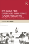 Rethinking Field Experiences in Preservice Teacher Preparation : Meeting New Challenges for Accountability - eBook