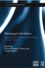 Belonging to the Nation : Generational Change, Identity and the Chinese Diaspora - eBook