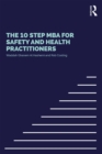 The 10 Step MBA for Safety and Health Practitioners - eBook