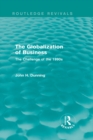 The Globalization of Business (Routledge Revivals) : The Challenge of the 1990s - eBook