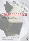 Transgression : Towards an expanded field of architecture - eBook