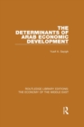 The Determinants of Arab Economic Development (RLE Economy of Middle East) - eBook