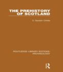 The Prehistory Of Scotland - eBook