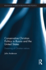 Conservative Christian Politics in Russia and the United States : Dreaming of Christian nations - eBook