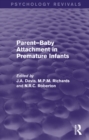 Parent-Baby Attachment in Premature Infants (Psychology Revivals) - eBook