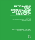 Nationalism, Self-Determination and Political Geography (Routledge Library Editions: Political Geography) - eBook