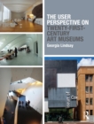 The User Perspective on Twenty-First-Century Art Museums - eBook