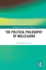 The Political Philosophy of Mulla Sadra - eBook