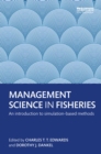 Management Science in Fisheries : An introduction to simulation-based methods - eBook