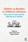 Children as Readers in Children's Literature : The power of texts and the importance of reading - eBook