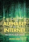 Alphabet to Internet : Media in Our Lives - eBook