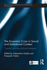 The Economic Crisis in Social and Institutional Context : Theories, Policies and Exit Strategies - eBook