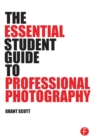 The Essential Student Guide to Professional Photography - eBook