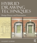 Hybrid Drawing Techniques : Design Process and Presentation - eBook