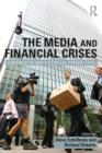 The Media and Financial Crises : Comparative and Historical Perspectives - eBook