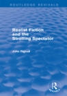Realist Fiction and the Strolling Spectator (Routledge Revivals) - eBook