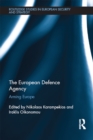 The European Defence Agency : Arming Europe - eBook