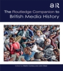 The Routledge Companion to British Media History - eBook