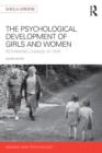The Psychological Development of Girls and Women : Rethinking change in time - eBook