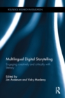 Multilingual Digital Storytelling : Engaging creatively and critically with literacy - eBook