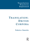 Translation-Driven Corpora : Corpus Resources for Descriptive and Applied Translation Studies - eBook