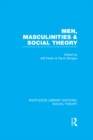 Men, Masculinities and Social Theory (RLE Social Theory) - eBook