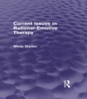 Current Issues in Rational-Emotive Therapy (Psychology Revivals) - eBook
