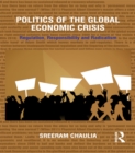 Politics of the Global Economic Crisis : Regulation, Responsibility and Radicalism - eBook