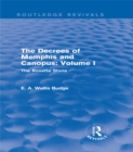 The Decrees of Memphis and Canopus: Vol. I (Routledge Revivals) : The Rosetta Stone - eBook