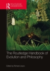 The Routledge Handbook of Evolution and Philosophy - eBook