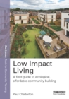 Low Impact Living : A Field Guide to Ecological, Affordable Community Building - eBook