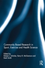 Community based research in sport, exercise and health science - eBook