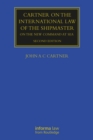 Cartner on the International Law of the Shipmaster : On The New Command at Sea - eBook